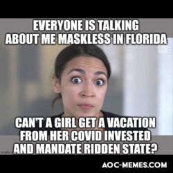 AOC maskless in Florida rant meme